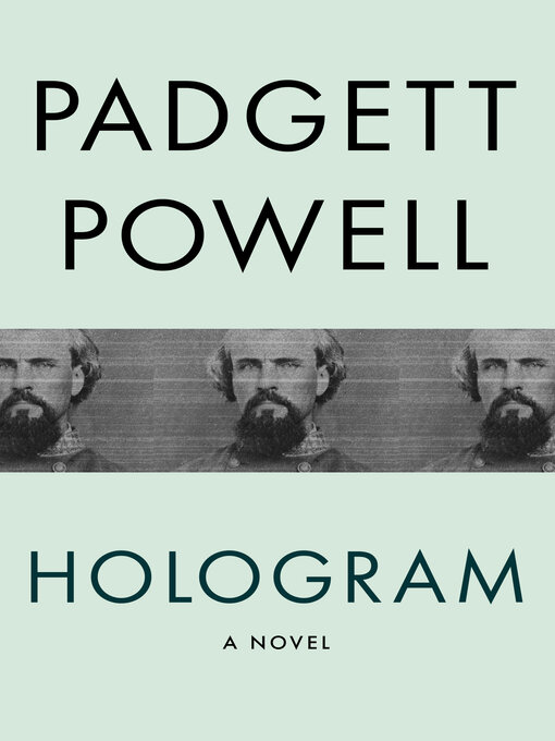Title details for Hologram by Padgett Powell - Available